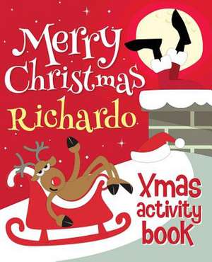 Merry Christmas Richardo - Xmas Activity Book de Xmasst