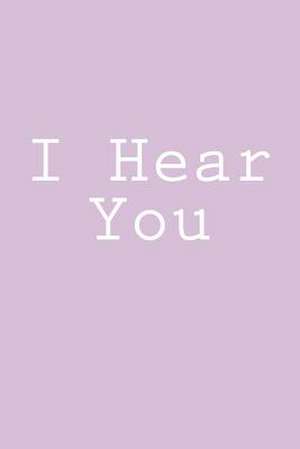 I Hear You de Wild Pages Press