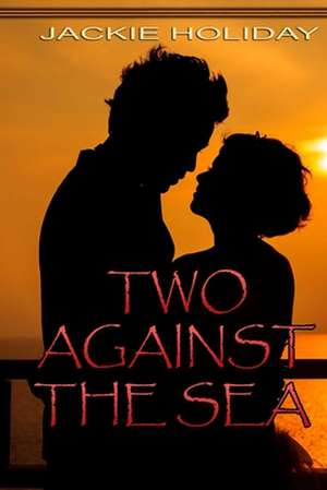 Two Against the Sea de Holiday, Jackie