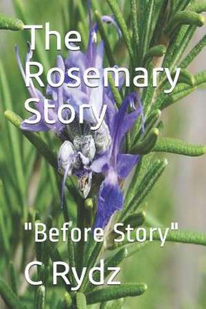 The Rosemary Story de Rydz, MS C. M.