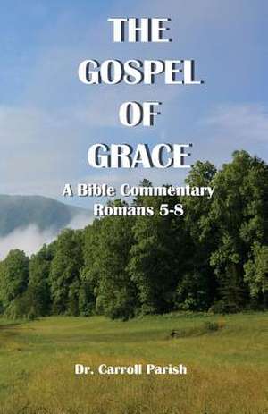 The Gospel of Grace de Parish, Dr Carroll