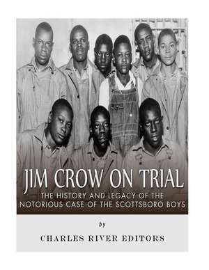 Jim Crow on Trial de Charles River Editors