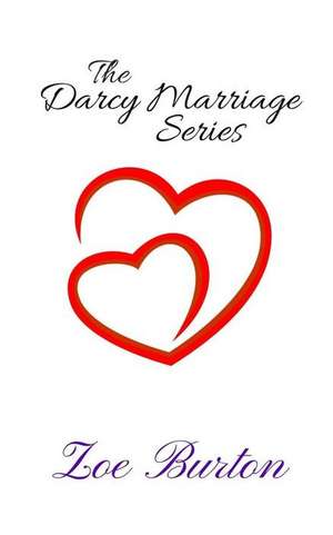 The Darcy Marriage Series de Zoe Burton