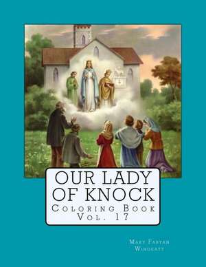 Our Lady of Knock Coloring Book de Mary Fabyan Windeatt