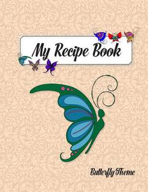 My Recipe Book, Butterfly Theme de C. J. Williams