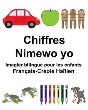 Francais-Creole Haitien Chiffres/Nimewo Yo Imagier Bilingue Pour Les Enfants de Richard Carlson Jr