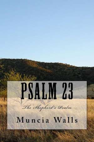 Psalm 23 de Walls, Muncia