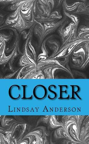 Closer de Lindsay Anderson