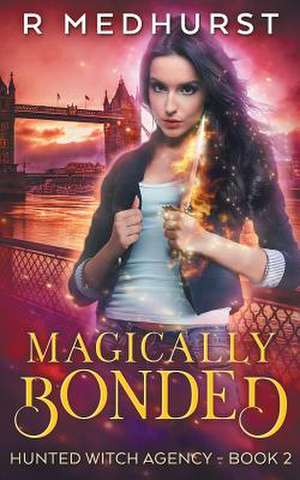 Magically Bonded de Rachel Medhurst