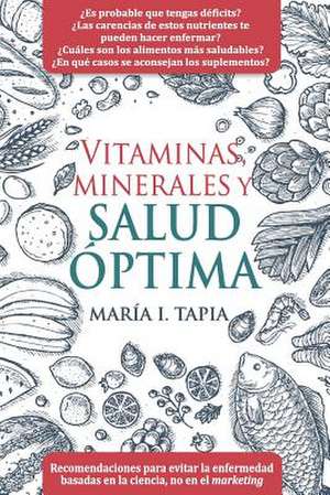 Vitaminas, Minerales y Salud Optima de Tapia, Maria I.