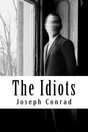 The Idiots de Joseph Conrad