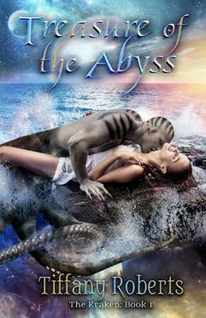 Treasure of the Abyss de Tiffany Roberts