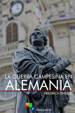 La Guerra Campesina En Alemania de Friedrich Engels