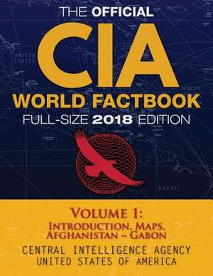 The Official CIA World Factbook Volume 1 de Central Intelligence Agency