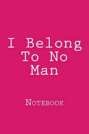 I Belong to No Man de Wild Pages Press