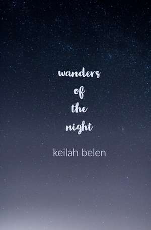 Wanders of the Night de Belen, Keilah