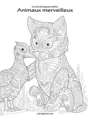 Livre de Coloriage Pour Adultes Animaux Merveilleux 2 de Nick Snels