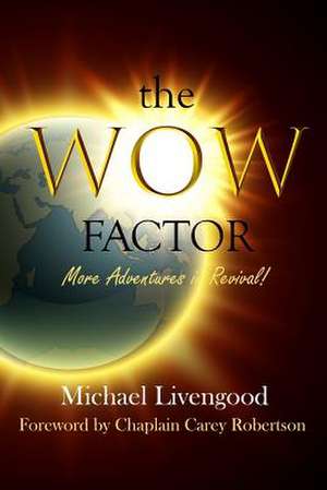 The Wow Factor de Michael Livengood