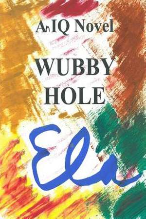 Wubby Hole de Ela