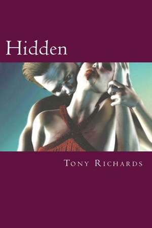 Hidden de Tony Richards