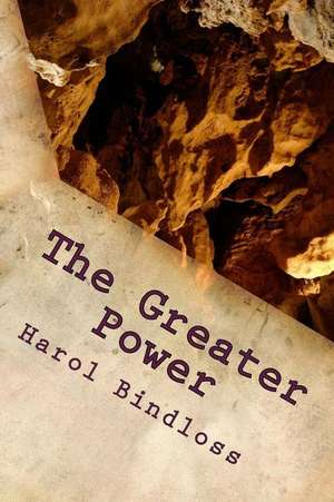 The Greater Power de Harol Bindloss