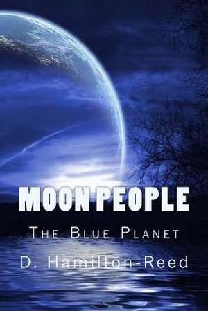 Moon People de D. Hamilton-Reed