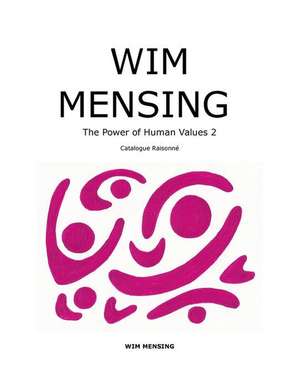 Wim Mensing the Power of Human Values 2 de Wim Mensing