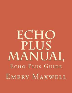 Echo Plus Manual de Maxwell, Emery H.