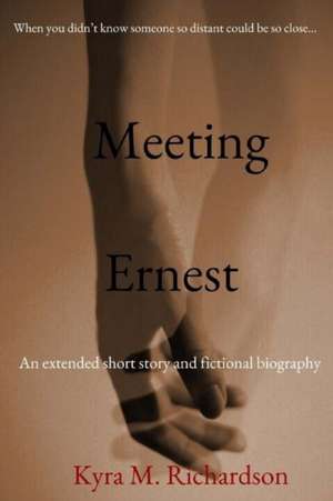 Meeting Ernest de Kyra M. Richardson