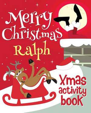 Merry Christmas Ralph - Xmas Activity Book de Xmasst