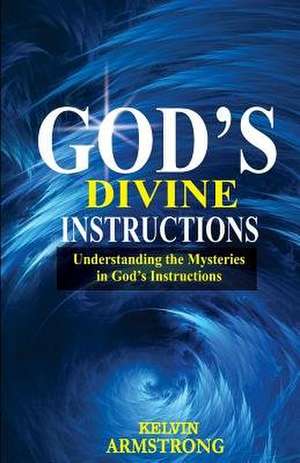 God's Divine Instructions de Armstrong, Kelvin