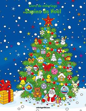 Livre de Coloriage Sapins de Noel 1 de Nick Snels