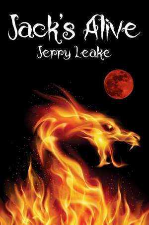 Jack's Alive de Jerry Leake