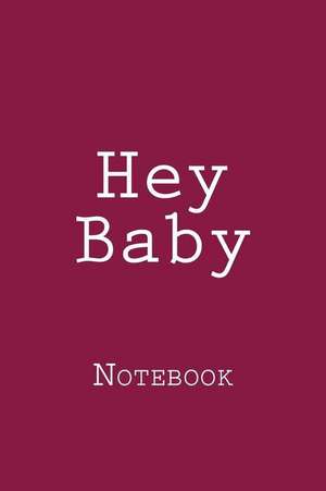 Hey Baby de Wild Pages Press