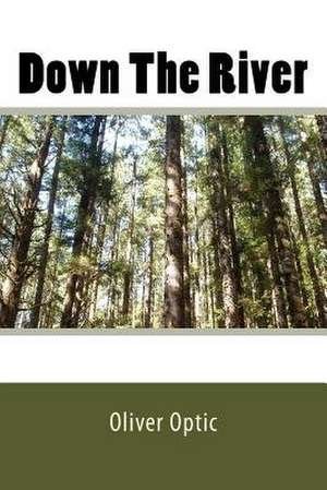 Down the River de Oliver Optic