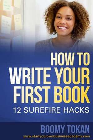 How to Write Your First Book de Boomy Tokan