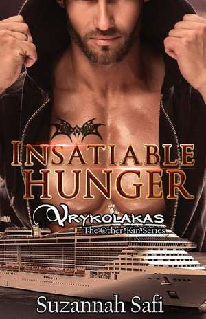 Insatiable Hunger de SUZANNAH SAFI