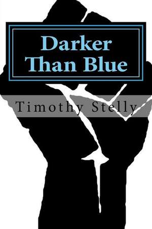 Darker Than Blue de Stelly, Timothy N.