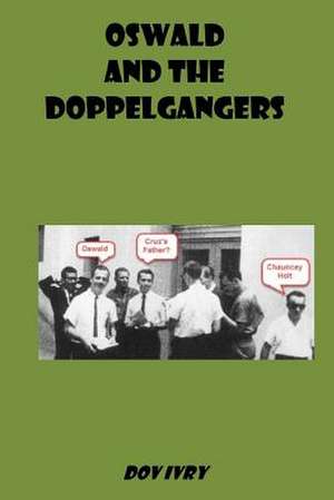 Oswald and the Doppelgangers de Dov Ivry