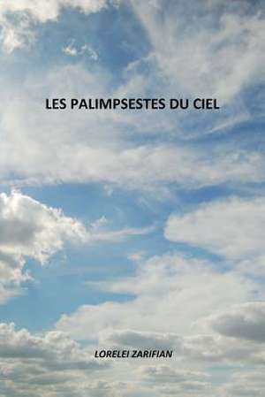 Les Palimpsestes Du Ciel de Zarifian, Lorelei