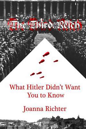 The Third Reich de Richter, Joanna