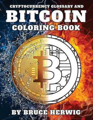 Bitcoin Coloring Book de Herwig, Bruce