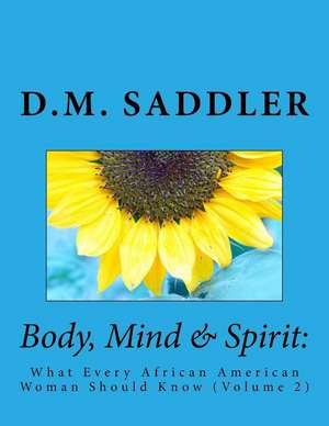 Body, Mind & Spirit de Saddler, D. M.