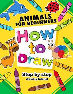 How to Draw Animals for Beginners de Preschool Learning Activity Designer