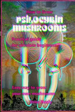 How to Grow Psilocybin Mushrooms de Luft, Frank