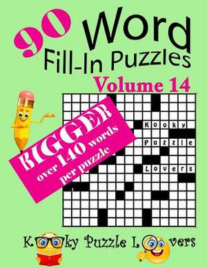 Word Fill-In Puzzles, Volume 14, 90 Puzzles, Over 140 Words Per Puzzle de Kooky Puzzle Lovers