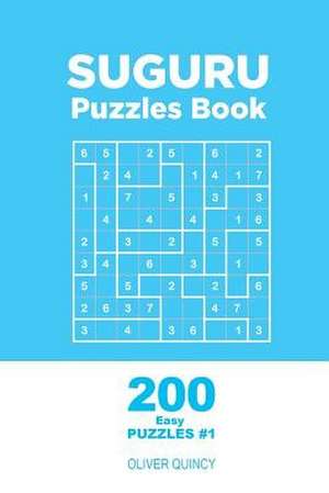 Suguru - 200 Easy Puzzles 9x9 (Volume 1) de Quincy, Oliver