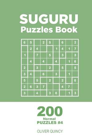 Suguru - 200 Normal Puzzles 9x9 (Volume 4) de Quincy, Oliver