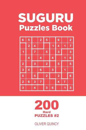 Suguru - 200 Hard Puzzles 9x9 (Volume 2) de Quincy, Oliver