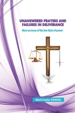 Unanswered Prayers and Failures in Deliverance de Nangoa, Mrs Marie Louise